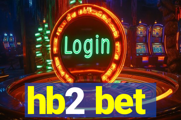 hb2 bet